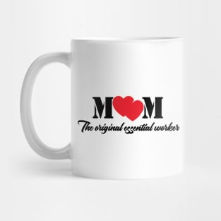 Mom the original essential worker / gift for mother's day Mug